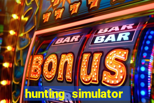 hunting simulator 4x4 dinheiro infinito download